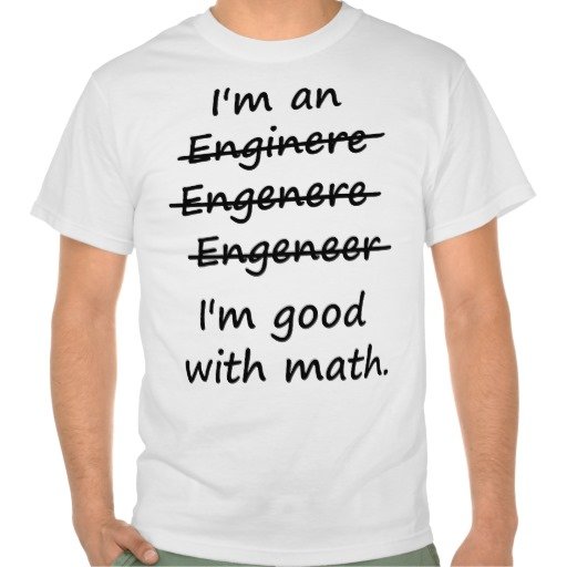im_an_engineer_im_good_at_math_shirts-refa580c83e6e411cbc2c58180b96bd5a_804gy_512.jpg
